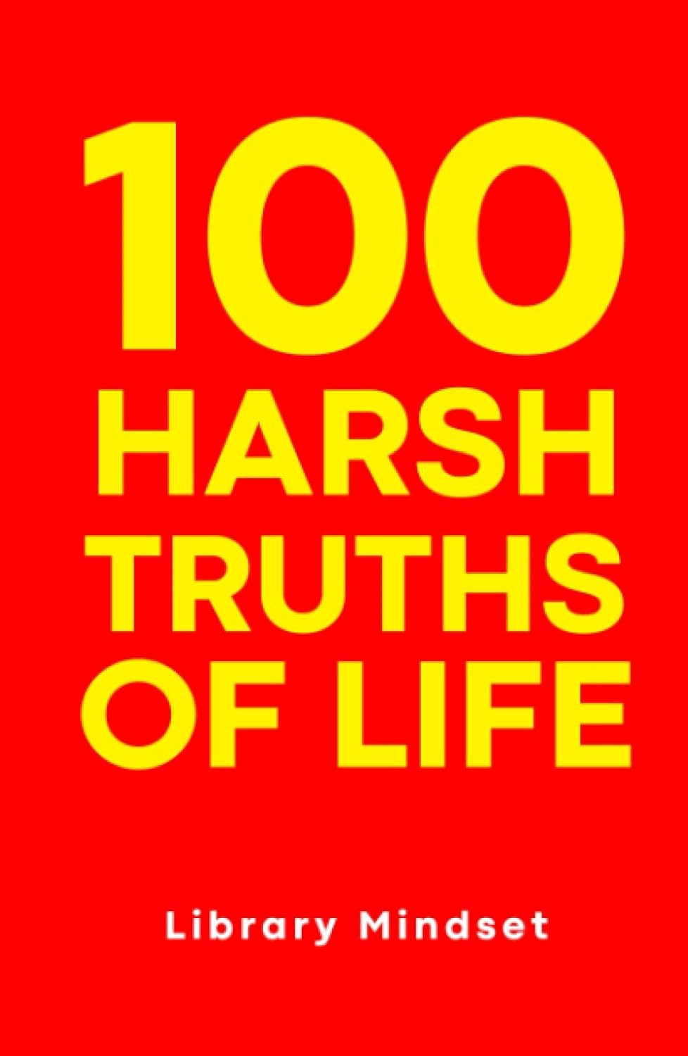 100 Harsh Truths of Life
