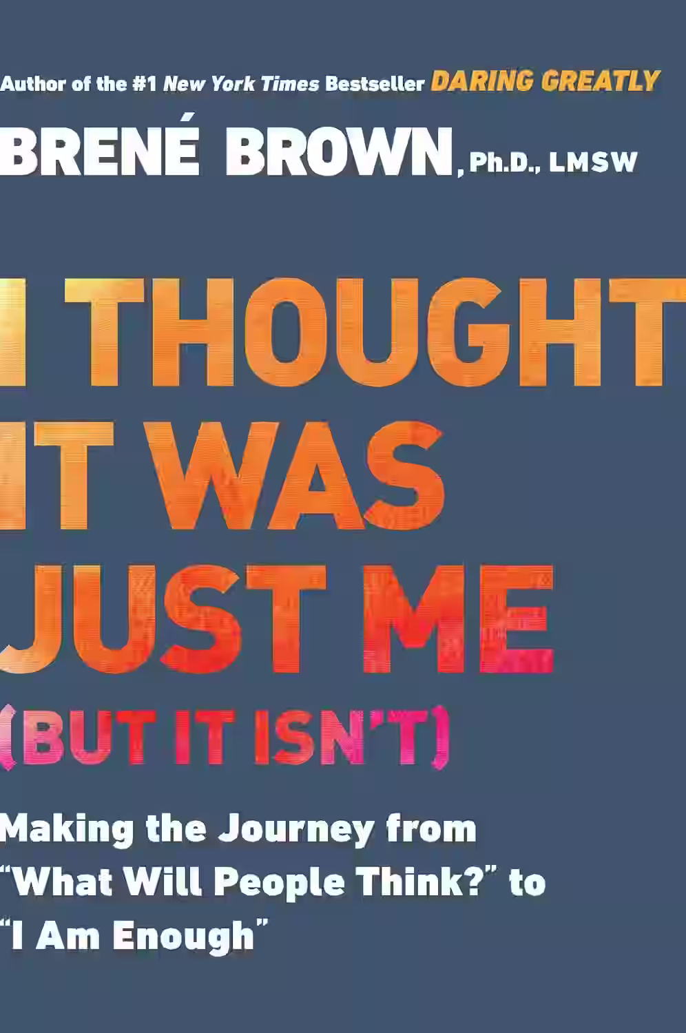 I Thought It Was Just Me (but it isn't): Making the Journey from