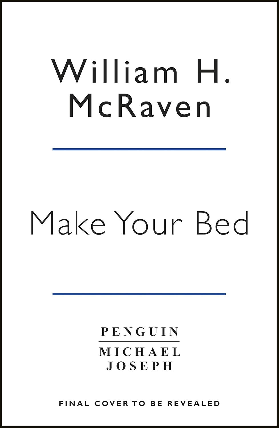 Make Your Bed: Little Things That Can Change Your Life...And Maybe the World