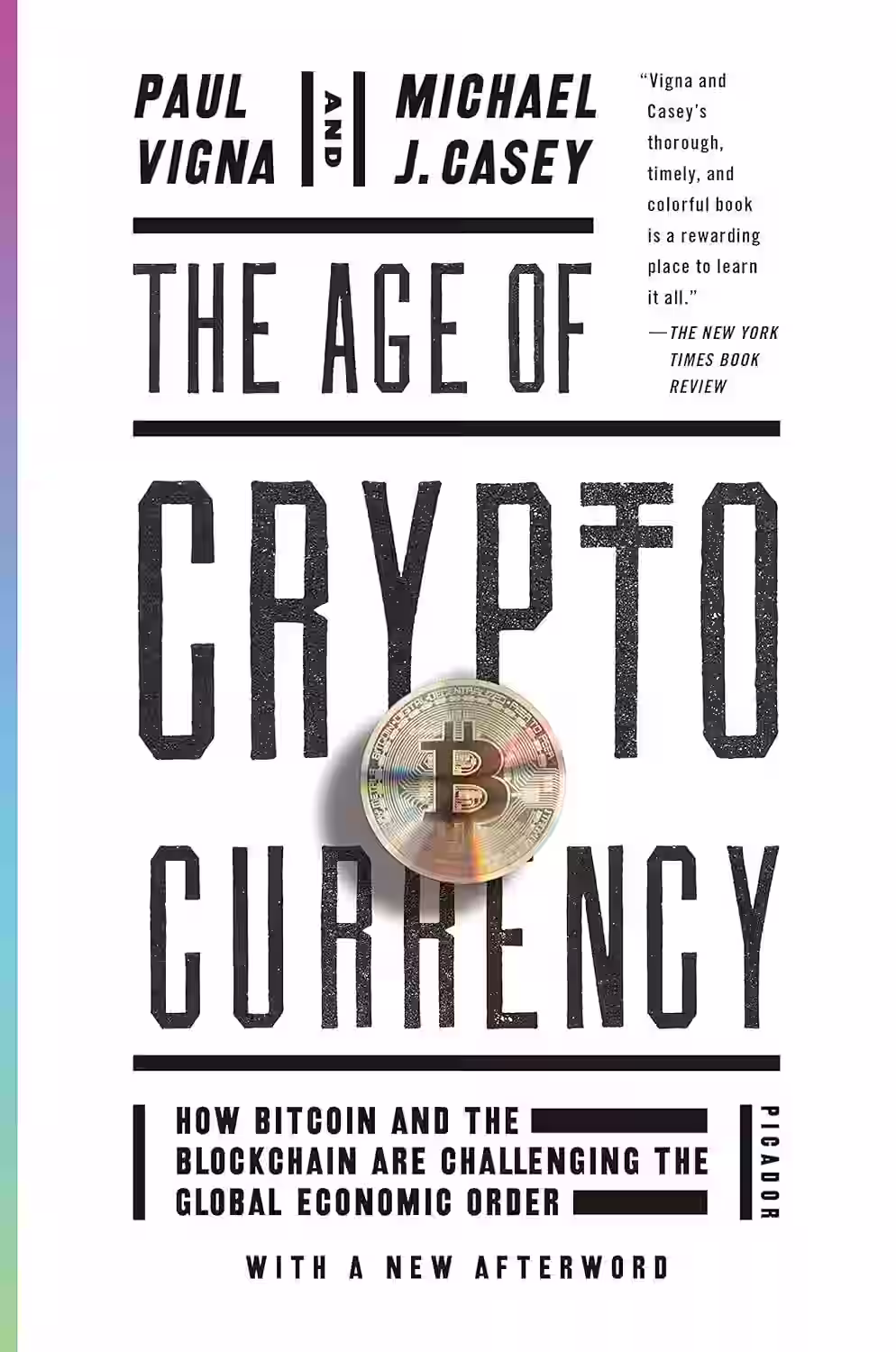 The Age of Cryptocurrency: How Bitcoin and Digital Money are Challenging the Global Economic Order