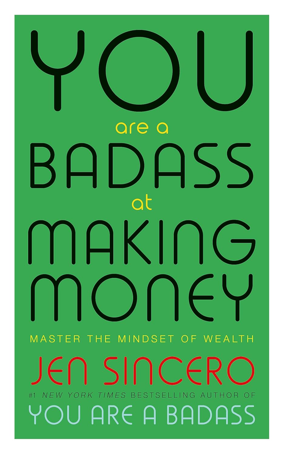 You Are a Badass at Making Money